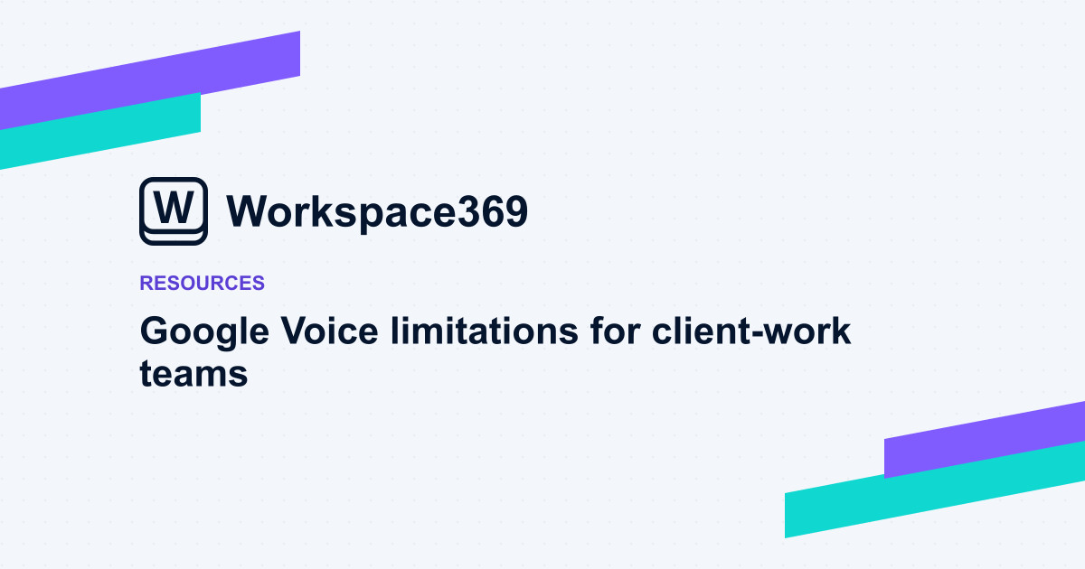 Google Voice limitations for client-work teams — cover graphic