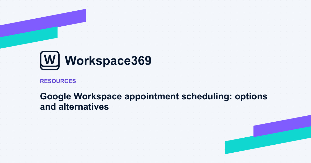 Google Workspace appointment scheduling: options and alternatives — cover graphic