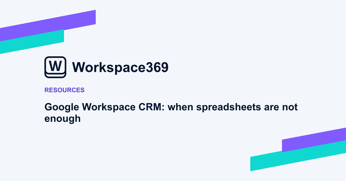 Google Workspace CRM: when spreadsheets are not enough — cover graphic