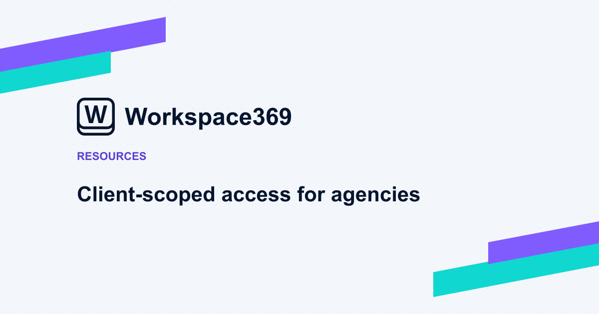 Client-scoped access for agencies — cover graphic